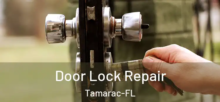 Door Lock Repair Tamarac-FL