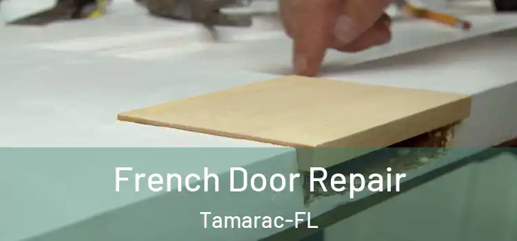 French Door Repair Tamarac-FL