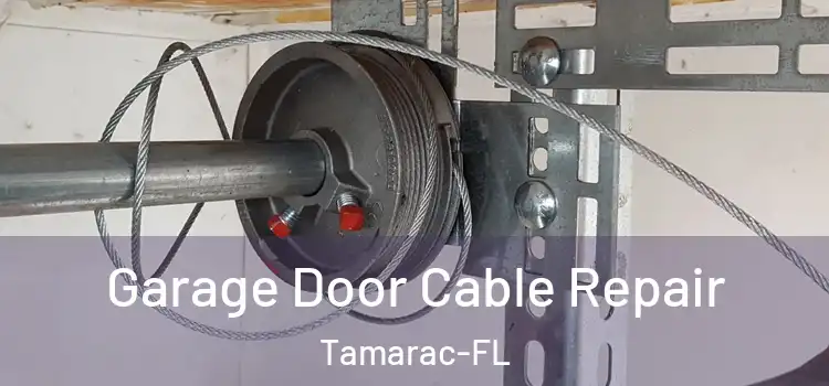 Garage Door Cable Repair Tamarac-FL