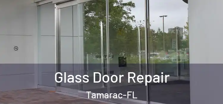 Glass Door Repair Tamarac-FL