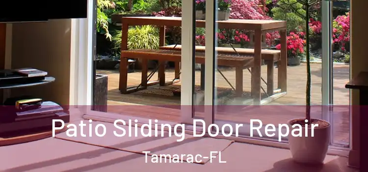 Patio Sliding Door Repair Tamarac-FL