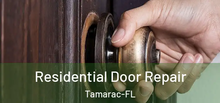 Residential Door Repair Tamarac-FL