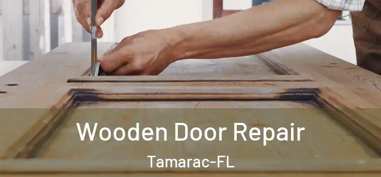 Wooden Door Repair Tamarac-FL